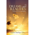 Dreams and Realities: A Memoir of Love, Loss and Resilience