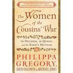 The Women of the Cousins' War: The Duchess, the Queen, and the King's Mother - Paperback