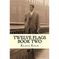 Twelve Flags Book Two