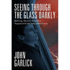 Seeing Through the Glass Darkly: Bullying, Racism, Prejudice, Topped with the Fairy DNA Cherry - Paperback