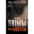 Doctor Grimm: Post Mortem