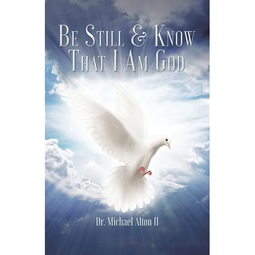 Be Still & Know That I Am God