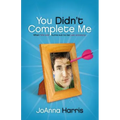 You Didn't Complete Me: When the One Turns Out to Be Just Someone