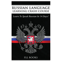 Russian Language Learning Crash Course: Learn to Speak Russian in 14 Days