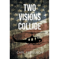 Two Visions Collide