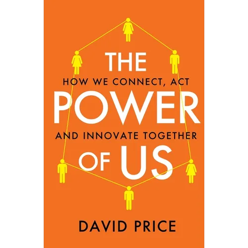 The Power of Us: How we connect, act and innovate together