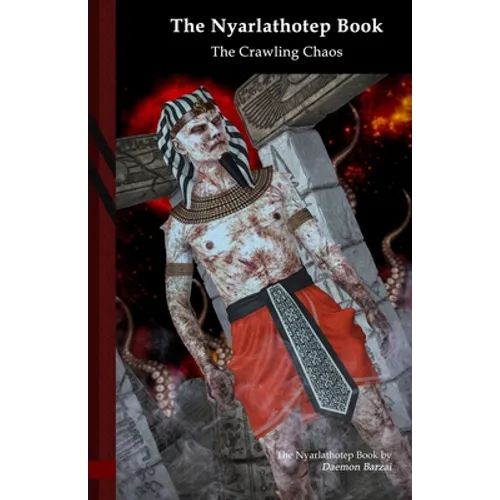 The Nyarlathotep book: The Crawling Chaos: Black Edition