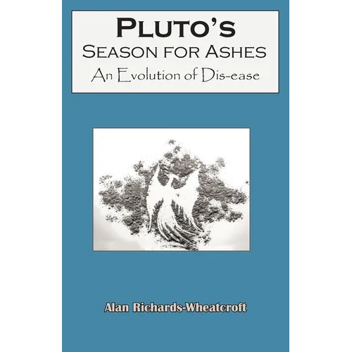 Pluto's Season for Ashes: An Evolution of Dis-ease
