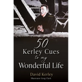 50 Kerley Cues to My Wonderful Life