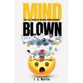 Mind Blown: An A to Z Guide for Raising Consciousness