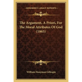 The Argument, A Priori, For The Moral Attributes Of God (1865)