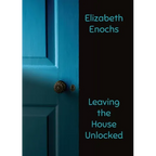 Leaving the House Unlocked - Paperback
