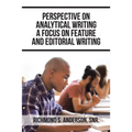 Perspective on Analytical Writing a Focus on Feature and Editorial Writing