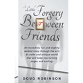 A Little Forgery Between Friends
