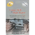 Come Hell or High Water Life Lessons from Hurricane Katrina: Facing Life's Greatest Challenges, No Matter What