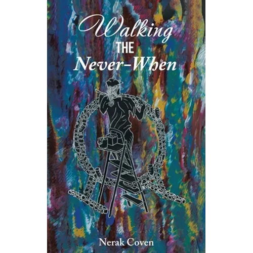Walking the Never-When