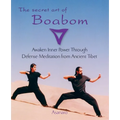 The Secret Art of Boabom: Awaken Inner Power Through Defense-Meditation from Ancient TibetMeditation from Ancient Tibet