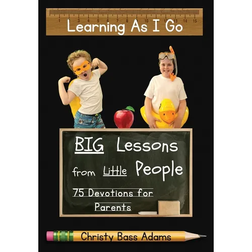 Learning As I Go: Big Lessons from Little People