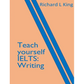 Teach yourself IELTS Writing