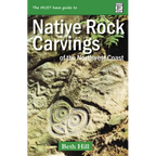 Guide to Indigenous Rock Carvings of the Northwest Coast: Petroglyphs and Rubbings of the Pacific Northwest