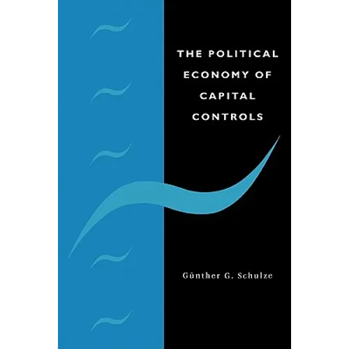 The Political Economy of Capital Controls