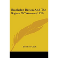 Brockden Brown And The Rights Of Women (1922)