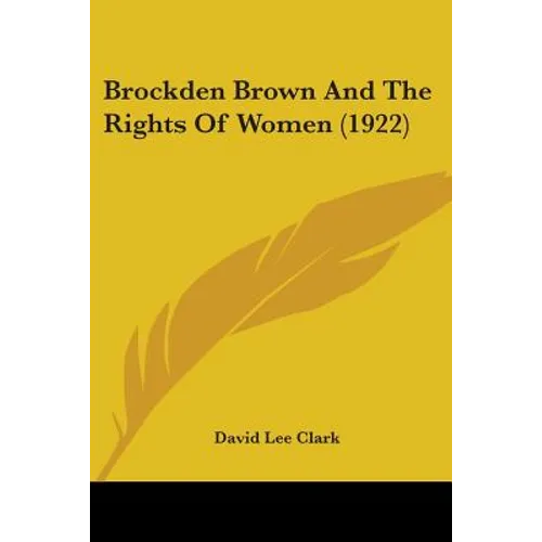 Brockden Brown And The Rights Of Women (1922)