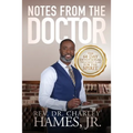 Notes From The Doctor: The 60 Day Devotional Treatment Plan For The Spirit