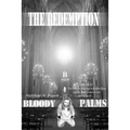 The Redemption: Bloody Palms