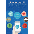 Raspberry Pi - New Tech: Spotify, Gaming Console utilizing RetroPie, WhatsApp to Send and Receive Messages, Software TensorFlow, Interface PCF8