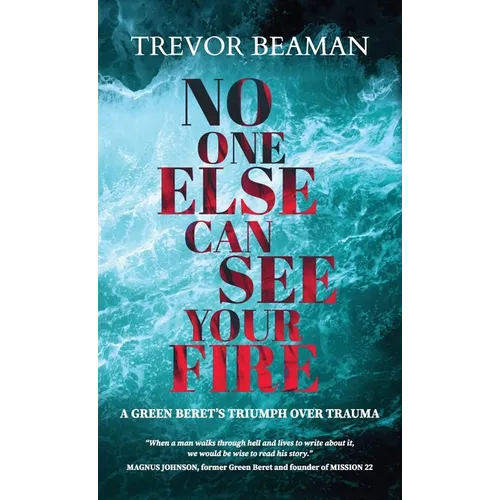 No One Else Can See Your Fire