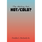 The Melting Pot, Hot/Cold?