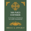 Thin Places Everywhere: The 12 Days of Christmas with Celtic Christianity