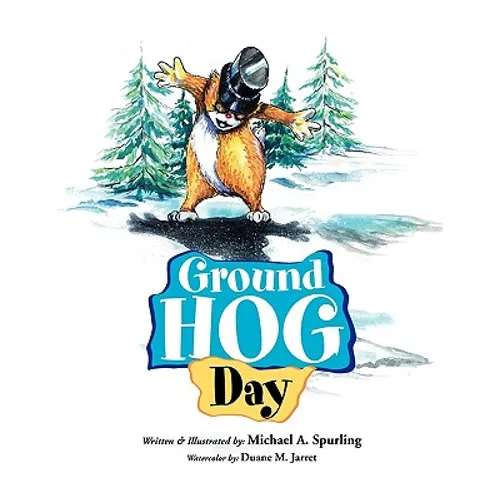 Ground Hog Day