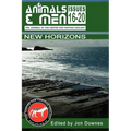 New Horizons: Animals & Men issues 16-20 Collected Editions Vol. 4