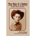 True Tales of a Cowboy: The Life & Times of Dale Sims