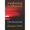 Awakening to Dharma: A Short Essential Guide