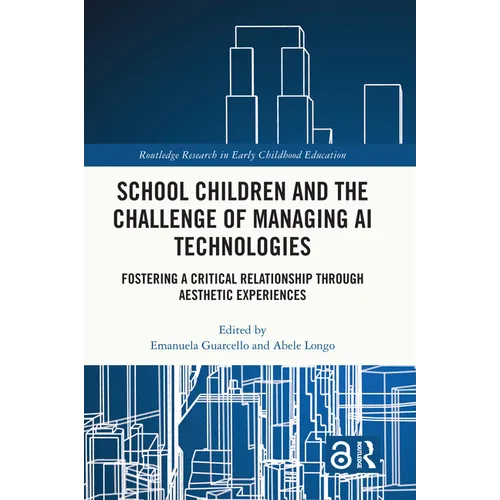 School Children and the Challenge of Managing AI Technologies: Fostering a Critical Relationship through Aesthetic Experiences