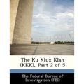 The Ku Klux Klan (KKK), Part 2 of 5