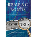 REVPAC - Revenue Participation Capital - BONDS: The New Revolutionary Financial Instrument; Changing the Way We Fund New Ideas: The most potent Financ