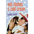 The Hot Flashes and Cold Cream