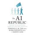 The AI Republic: Building the Nexus Between Humans and Intelligent Automation