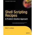 Shell Scripting Recipes: A Problem-Solution Approach