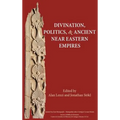 Divination, Politics, and Ancient Near Eastern Empires