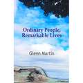 Ordinary People, Remarkable Lives