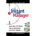 The Instant Manager: More Than 100 Quick Tips and Techniques for Great Results