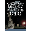 Ghosts and Legends of Northern Ohio