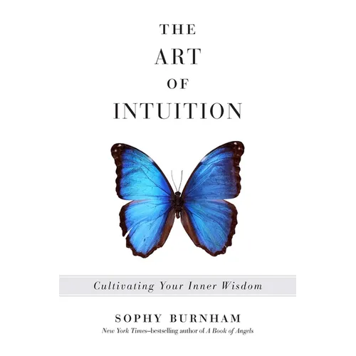 The Art of Intuition: Cultivating Your Inner Wisdom