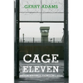 Cage Eleven: Prison Writings from Long Kesh