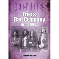 Free and Bad Company in the 1970s: Decades
